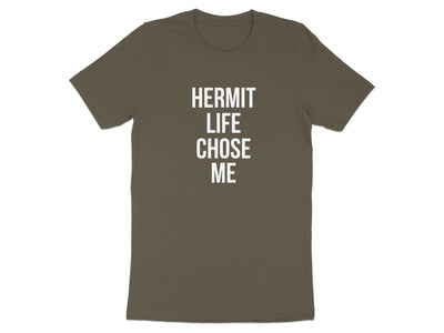 Hermit Life Chose Me Statement T-Shirt product type