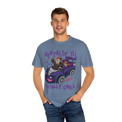 Mentally Ill Tee - Chill Halloween Funny Gift Shirt