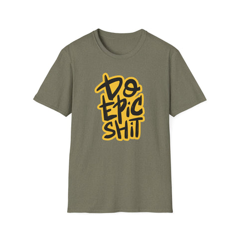 Epic Motivational Shirt - Fitness Gift for Men - Do Epic Shit