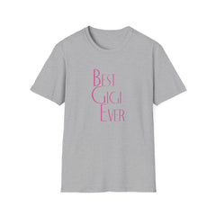 Best Gigi Ever Tshirt - Perfect Grandma Appreciation Shirt - Sinful Threads