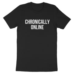 Chronically Online Statement T-shirt product type