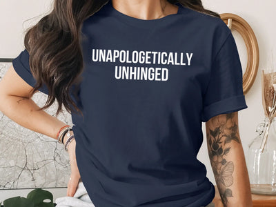 Unapologetically Unhinged Graphic T-Shirt product