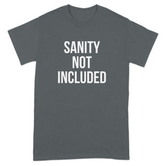 Sanity Not Included Stylish Statement T-Shirt product type