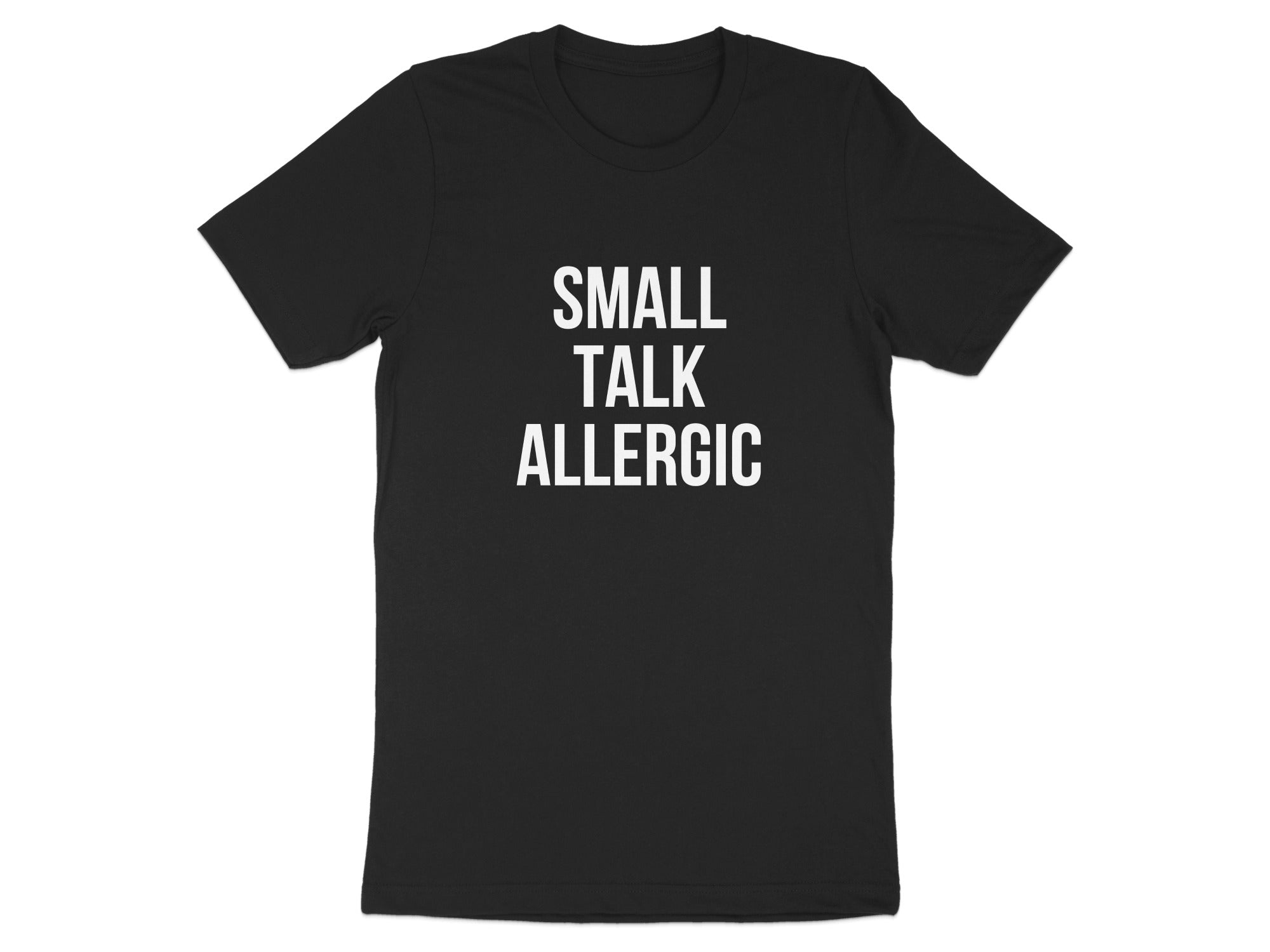 Small Talk Allergic Statement T-Shirt product
