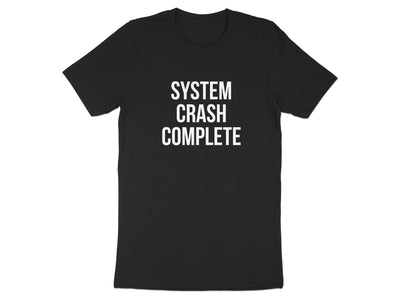 System Crash Complete Graphic Printed T-Shirt product type