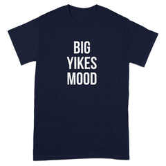 Big Yikes Mood Casual Wear Design T-Shirt product type