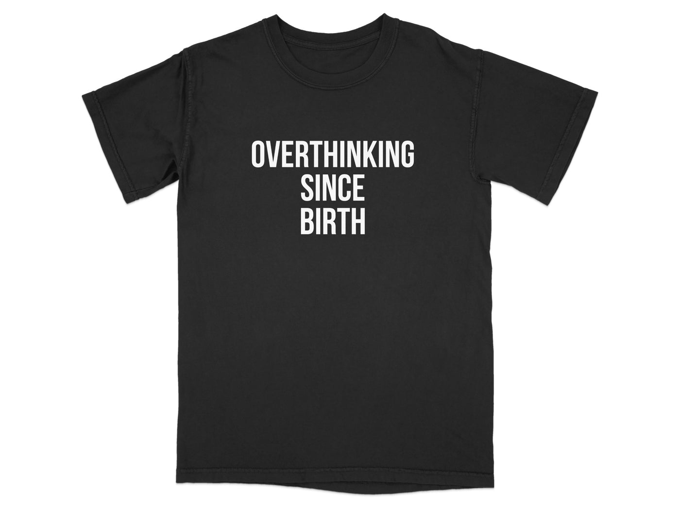 Overthinking Since Birth Graphic Tee Shirt product type
