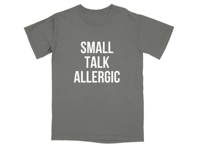 Small Talk Allergic Statement Tee Shirt product type