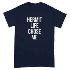 Hermit Life Chose Me Graphic Tee Shirt product