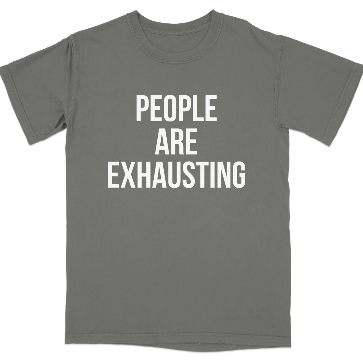 People Are Exhausting Printed T-shirt product type