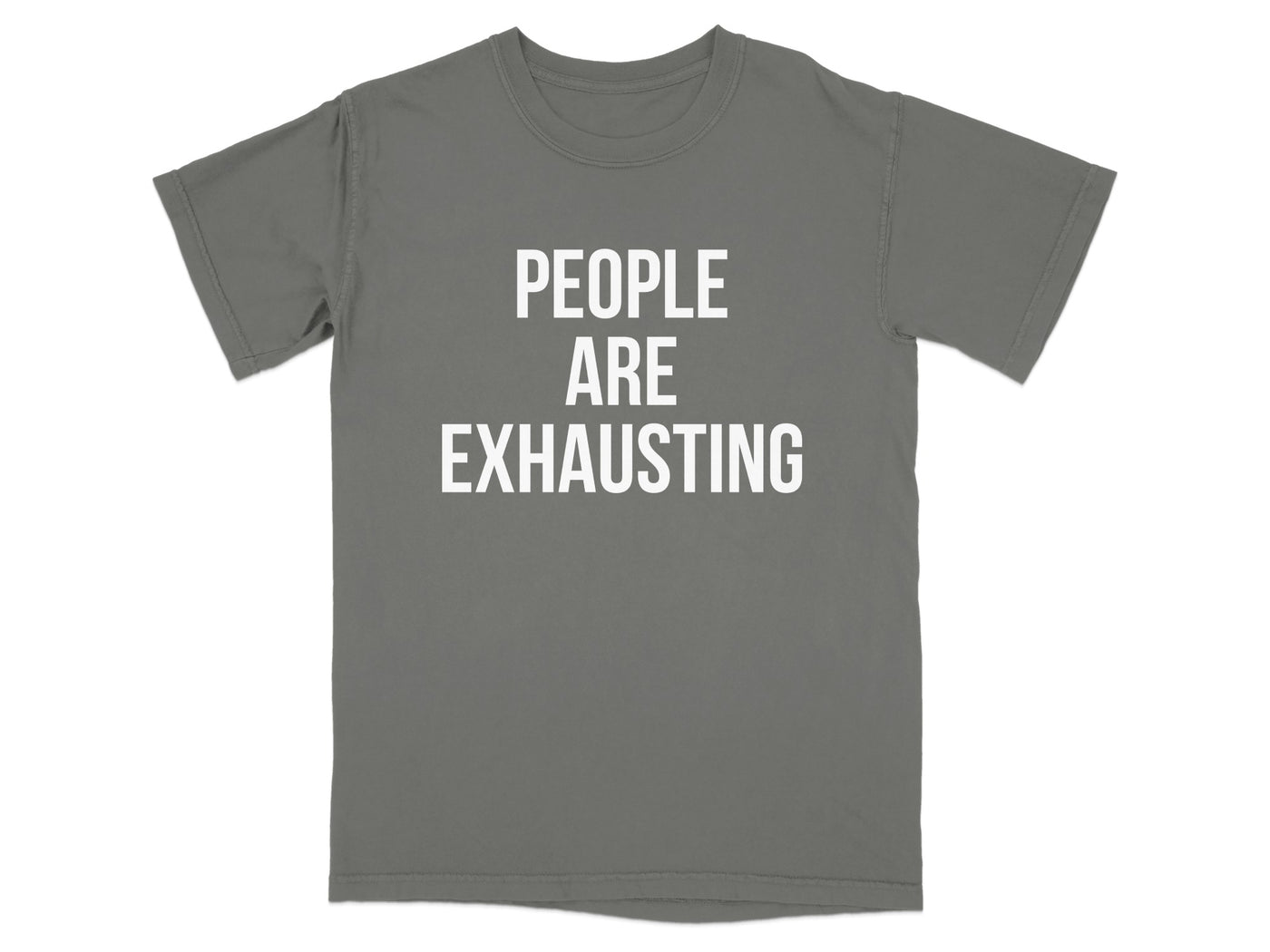 People Are Exhausting Printed T-shirt product type