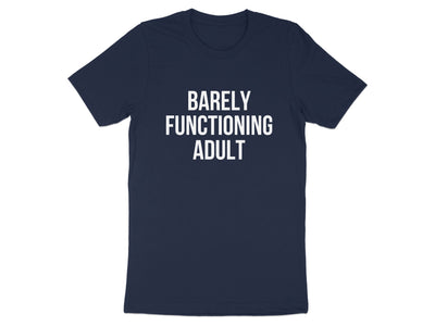 Barely Functioning Adult Graphic T-Shirt product type