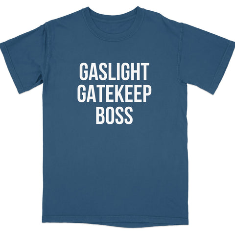 Gaslight Gatekeep Boss Statement T-Shirt product type