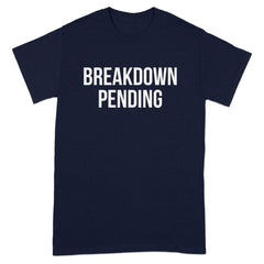 Breakdown Pending Graphic T-shirt product type