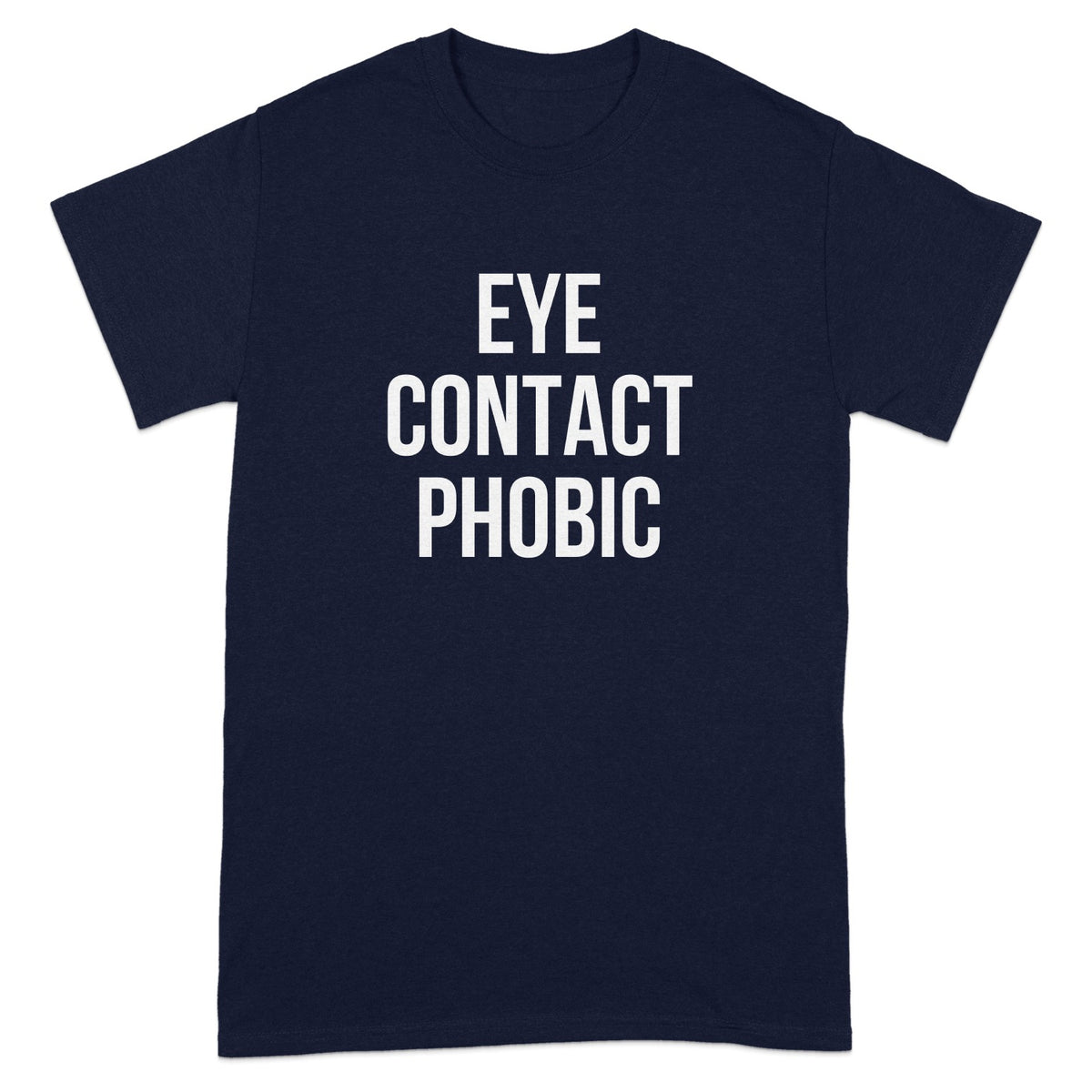 Eye Contact Phobic Statement Tee Shirt product