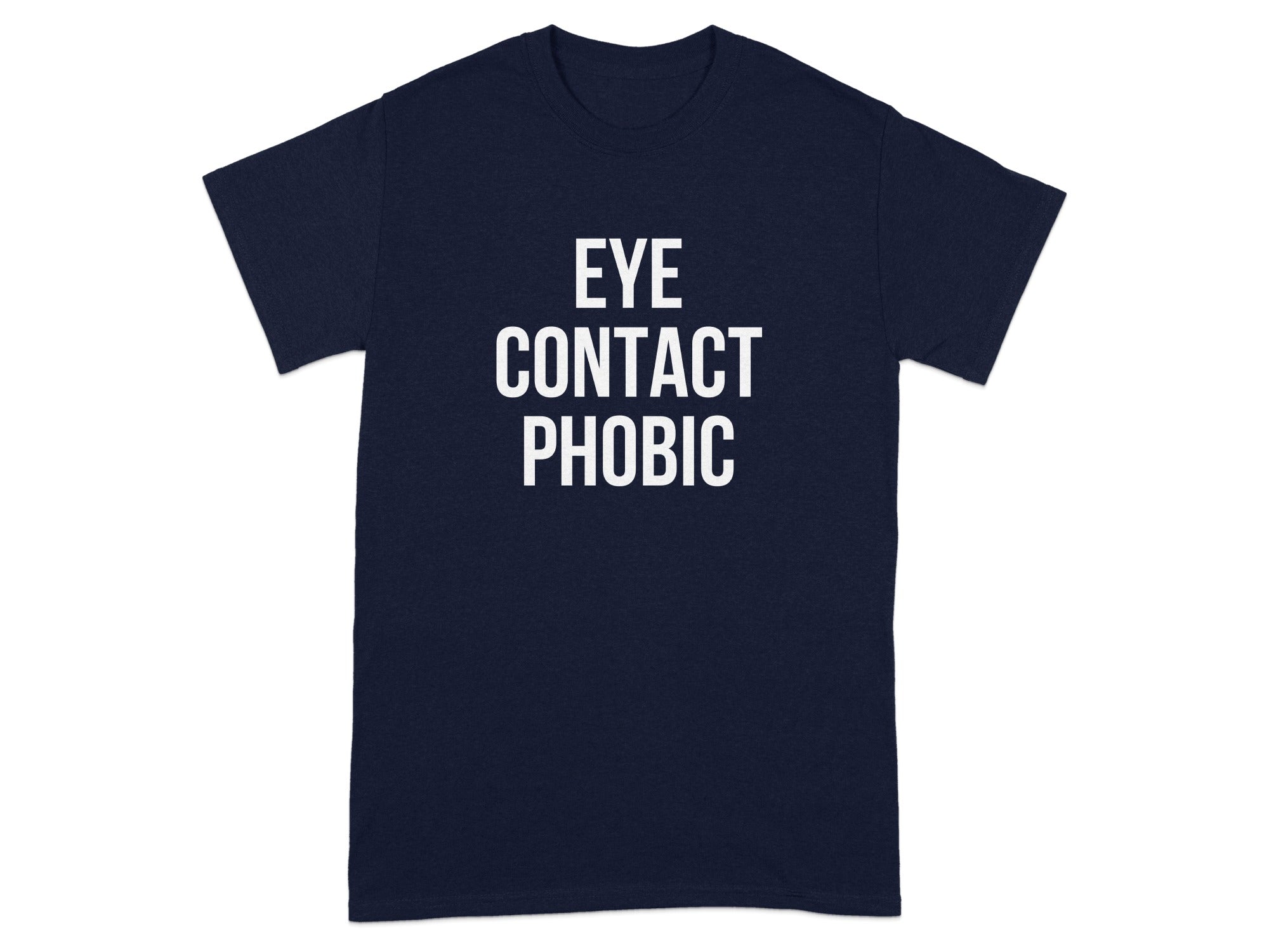 Eye Contact Phobic Statement Tee Shirt product