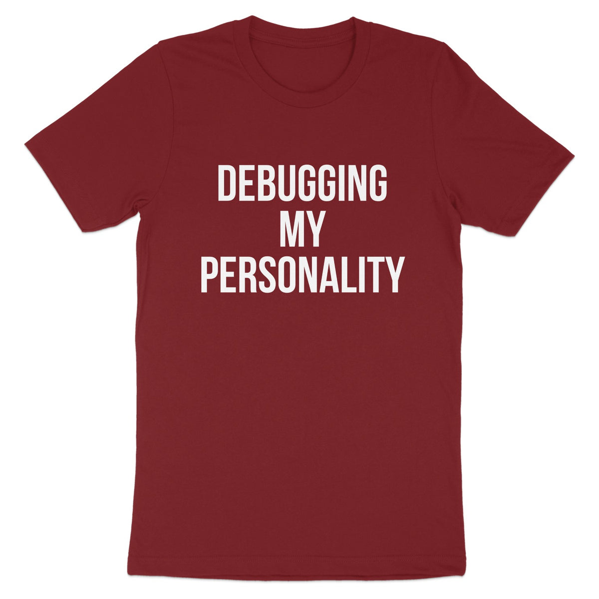 Debugging My Personality Statement T-Shirt product