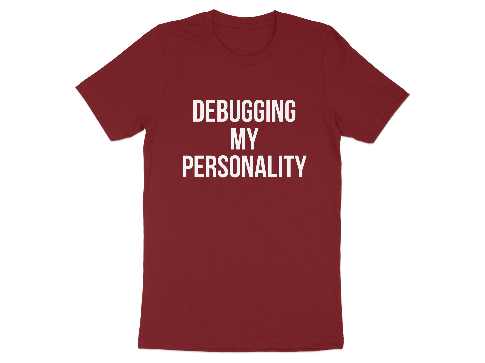 Debugging My Personality Statement T-Shirt product