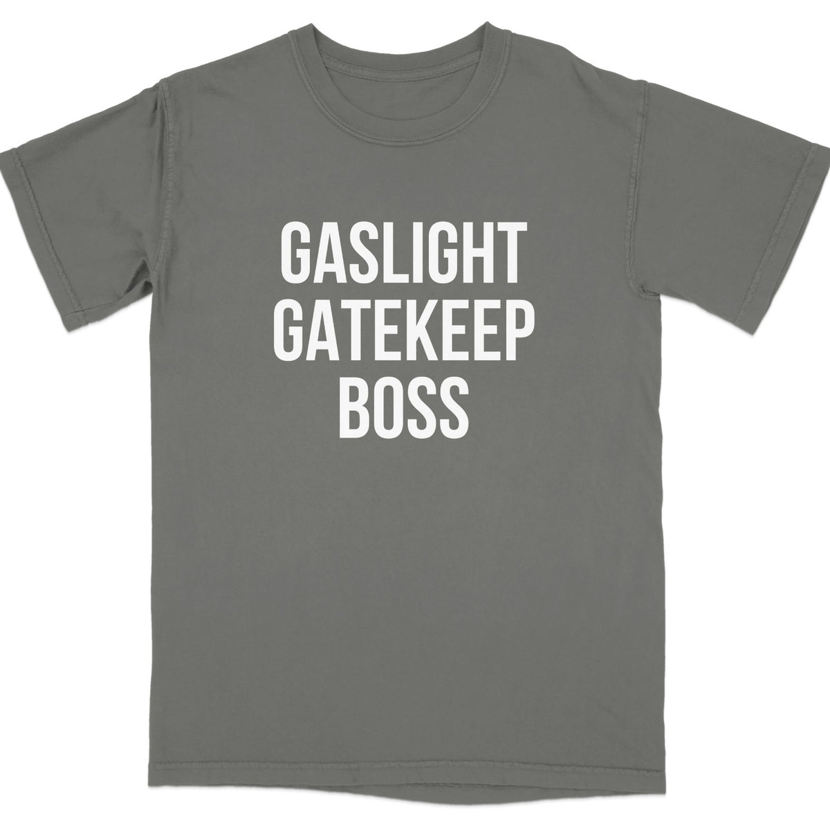 Gaslight Gatekeep Boss Graphic Tee Shirt product type