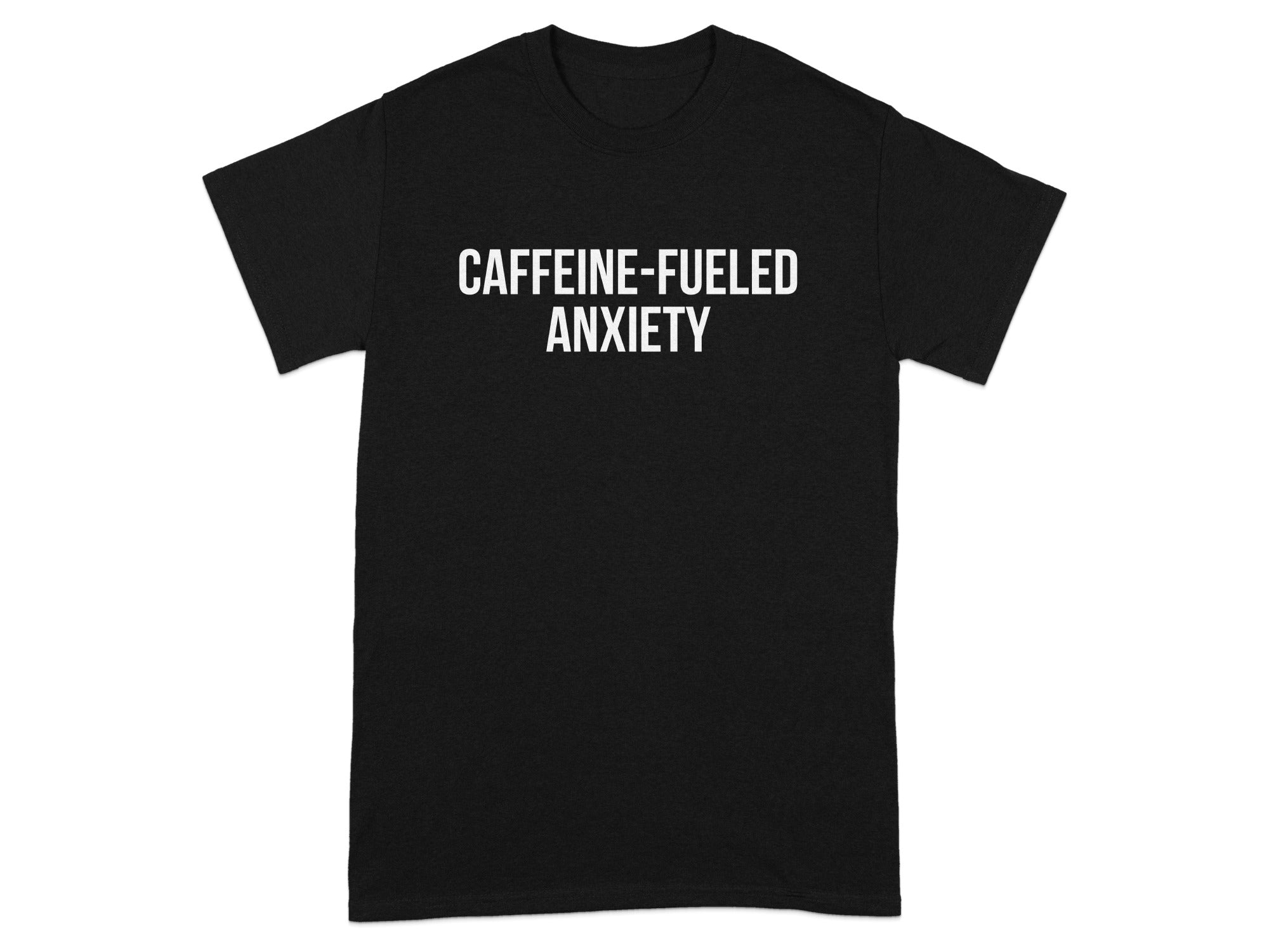 Caffeine Fueled Anxiety Graphic Tee Shirt product type