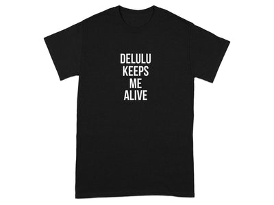 Delulu Keeps Me Alive Black Printed T-shirt product