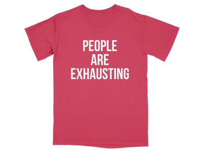 People Are Exhausting Graphic T-Shirt Product