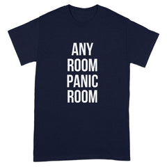 Any Room Panic Room Shirt Funny Quote product