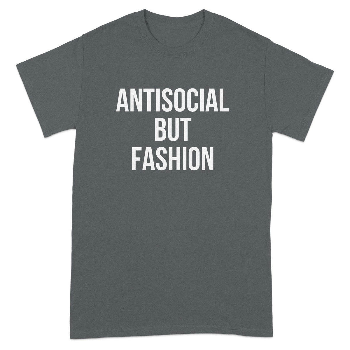 Antisocial But Fashion Statement Graphic Tee product type