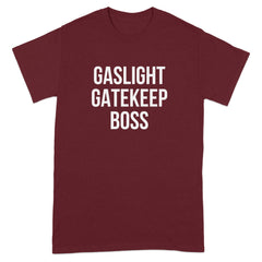 Gaslight Gatekeep Boss Statement T-Shirt product