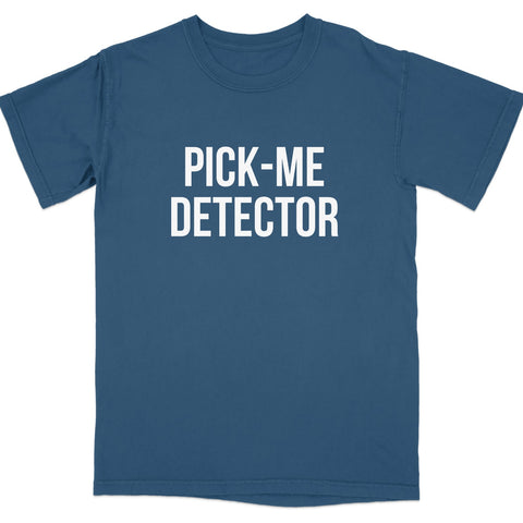 Pick-Me Detector T-Shirt Product